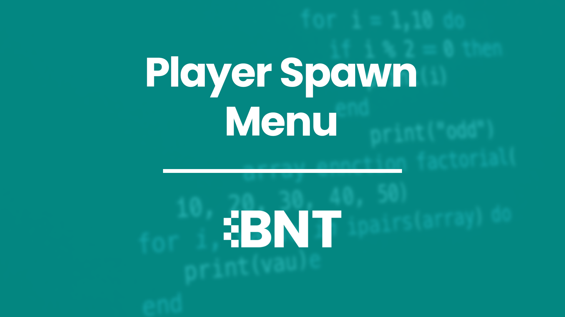 Player Spawn Menu – BNT Modding